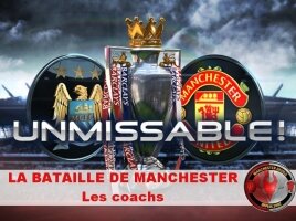 La Bataille de Manchester : Les Coachs