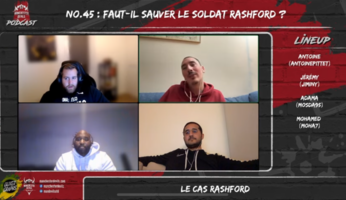 Le podcast Manchesterdevils #45 : Faut-il sauver le soldat Rashford