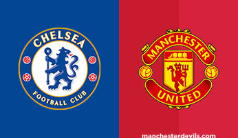 Preview : Chelsea v Manchester United