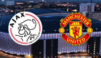 Preview : Ajax Amsterdam - Manchester United